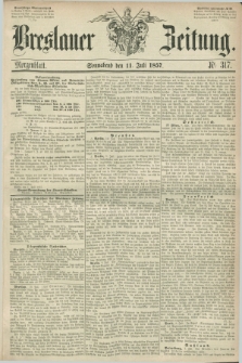 Breslauer Zeitung. 1857, Nr. 317 (11 Juli) - Morgenblatt + dod.