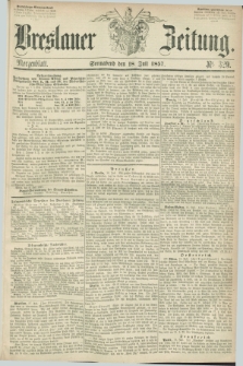 Breslauer Zeitung. 1857, Nr. 329 (18 Juli) - Morgenblatt + dod.