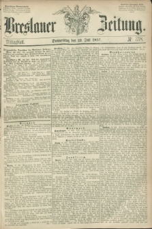 Breslauer Zeitung. 1857, Nr. 338 (23 Juli) - Mittagblatt