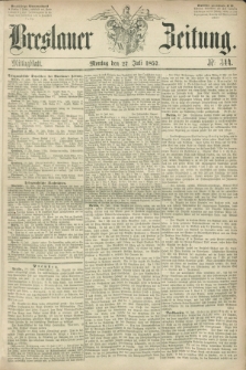 Breslauer Zeitung. 1857, Nr. 344 (27 Juli) - Mittagblatt