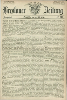 Breslauer Zeitung. 1857, Nr. 349 (30 Juli) - Morgenblatt + dod.