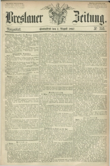 Breslauer Zeitung. 1857, Nr. 353 (1 August) - Morgenblatt + dod.