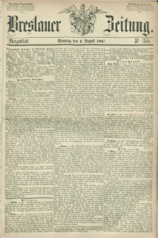 Breslauer Zeitung. 1857, Nr. 355 (2 August) - Morgenblatt + dod.