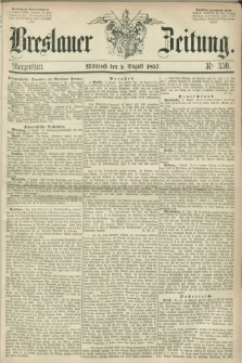 Breslauer Zeitung. 1857, Nr. 359 (5 August) - Morgenblatt + dod.