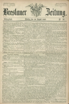 Breslauer Zeitung. 1857, Nr. 368 (10 August) - Mittagblatt