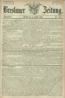 Breslauer Zeitung. 1857, Nr. 375 (14 August) - Morgenblatt + dod.
