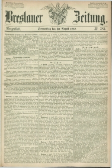 Breslauer Zeitung. 1857, Nr. 385 (20 August) - Morgenblatt + dod.