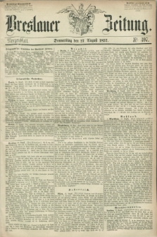 Breslauer Zeitung. 1857, Nr. 397 (27 August) - Morgenblatt + dod.