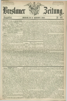 Breslauer Zeitung. 1857, Nr. 419 (9 September) - Morgenblatt + dod.
