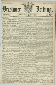 Breslauer Zeitung. 1857, Nr. 420 (9 September) - Mittagblatt