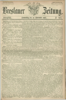 Breslauer Zeitung. 1857, Nr. 422 (10 September) - Mittagblatt