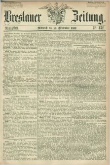 Breslauer Zeitung. 1857, Nr. 432 (16 September) - Mittagblatt