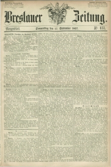Breslauer Zeitung. 1857, Nr. 433 (17 September) - Morgenblatt + dod.