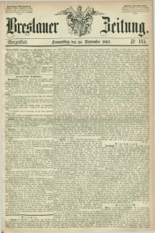 Breslauer Zeitung. 1857, Nr. 445 (24 September) - Morgenblatt + dod.