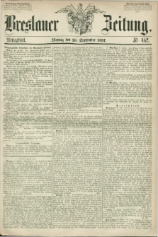 Breslauer Zeitung. 1857, Nr. 452 (28 September) - Mittagblatt