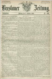 Breslauer Zeitung. 1857, Nr. 464 (5 Oktober) - Mittagblatt