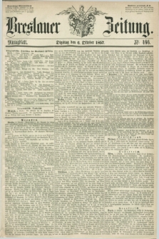 Breslauer Zeitung. 1857, Nr. 466 (6 Oktober) - Mittagblatt