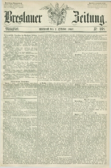 Breslauer Zeitung. 1857, Nr. 468 (7 Oktober) - Mittagblatt