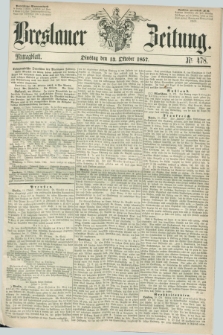 Breslauer Zeitung. 1857, Nr. 478 (13 Oktober) - Mittagblatt