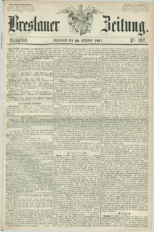 Breslauer Zeitung. 1857, Nr. 492 (21 Oktober) - Mittagblatt