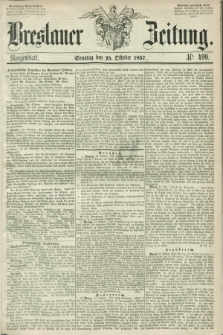 Breslauer Zeitung. 1857, Nr. 499 (25 Oktober) - Morgenblatt + dod.