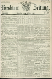 Breslauer Zeitung. 1857, Nr. 510 (31 Oktober) - Mittagblatt