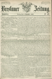 Breslauer Zeitung. 1857, Nr. 519 (6 November) - Morgenblatt + dod.