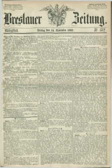 Breslauer Zeitung. 1857, Nr. 532 (13 November) - Mittagblatt