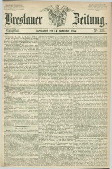 Breslauer Zeitung. 1857, Nr. 534 (14 November) - Mittagblatt