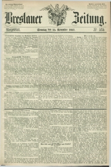 Breslauer Zeitung. 1857, Nr. 535 (15 November) - Morgenblatt + dod.