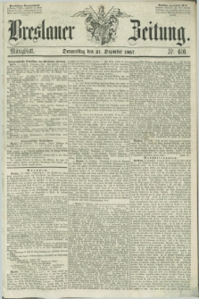 Breslauer Zeitung. 1857, Nr. 610 (31 Dezember) - Mittagblatt