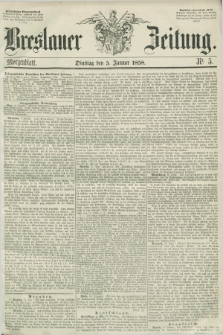 Breslauer Zeitung. 1858, Nr. 5 (5 Januar) - Morgenblatt + dod.