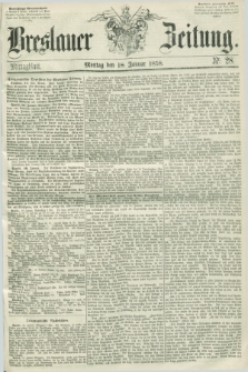 Breslauer Zeitung. 1858, Nr. 28 (18 Januar) - Mittagblatt