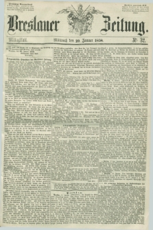 Breslauer Zeitung. 1858, Nr. 32 (20 Januar) - Mittagblatt
