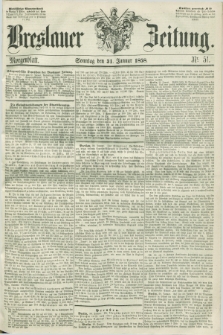 Breslauer Zeitung. 1858, Nr. 51 (31 Januar) - Morgenblatt + dod.