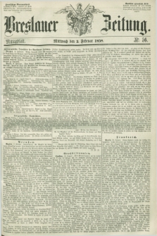 Breslauer Zeitung. 1858, Nr. 56 (3 Februar) - Mittagblatt