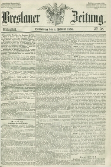 Breslauer Zeitung. 1858, Nr. 58 (4 Februar) - Mittagblatt