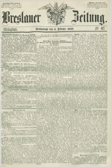 Breslauer Zeitung. 1858, Nr. 62 (6 Februar) - Mittagblatt