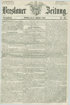 Breslauer Zeitung. 1858, Nr. 65 (9 Februar) - Morgenblatt + dod.