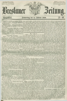 Breslauer Zeitung. 1858, Nr. 69 (11 Februar) - Morgenblatt + dod.