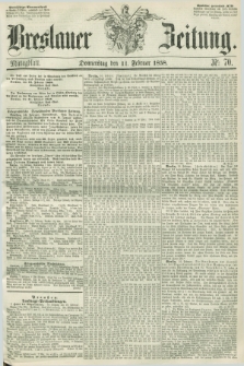 Breslauer Zeitung. 1858, Nr. 70 (11 Februar) - Mittagblatt