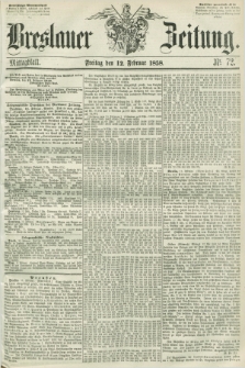 Breslauer Zeitung. 1858, Nr. 72 (12 Februar) - Mittagblatt