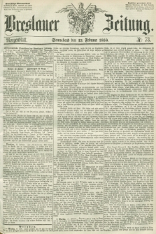 Breslauer Zeitung. 1858, Nr. 73 (13 Februar) - Morgenblatt + dod.