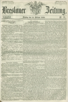 Breslauer Zeitung. 1858, Nr. 76 (15 Februar) - Mittagblatt