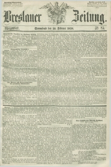 Breslauer Zeitung. 1858, Nr. 85 (20 Februar) - Morgenblatt + dod.