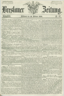 Breslauer Zeitung. 1858, Nr. 92 (24 Februar) - Mittagblatt