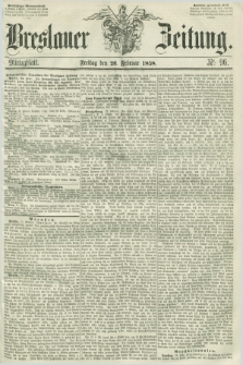 Breslauer Zeitung. 1858, Nr. 96 (26 Februar) - Mittagblatt