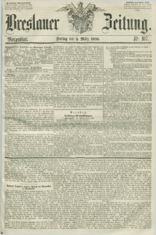 Breslauer Zeitung. 1858, Nr. 107 (5 März) - Morgenblatt + dod.