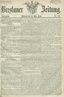 Breslauer Zeitung. 1858, Nr. 116 (10 März) - Mittagblatt