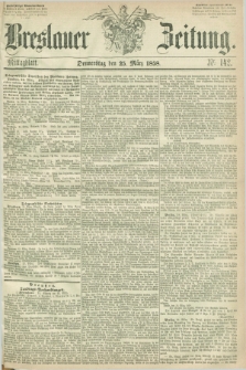 Breslauer Zeitung. 1858, Nr. 142 (25 März) - Mittagblatt